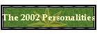 The 2002 Personalities