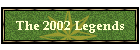 The 2002 Legends